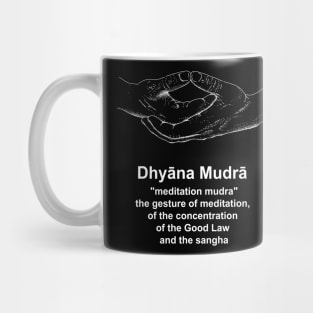 Hand dawn The dhyāna mudrā Mug